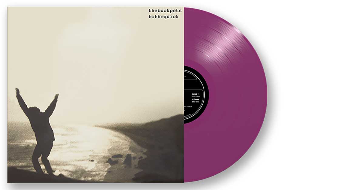 The Buck Pets – To The Quick